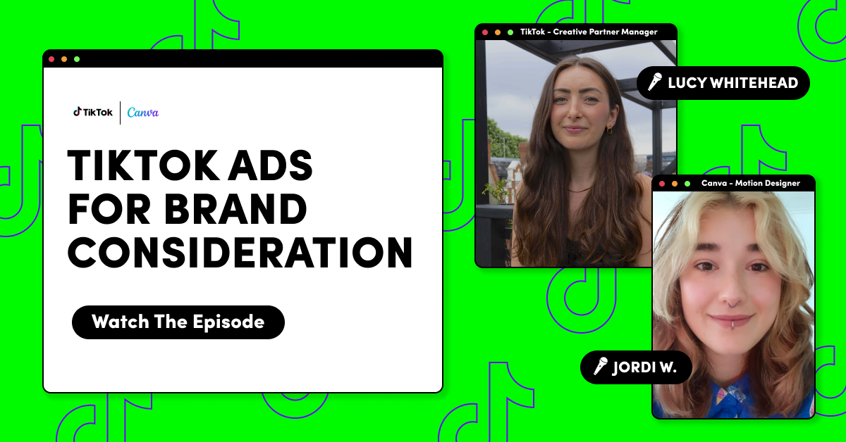 Canva Live Episode 2: TikTok ads for brand consideration 