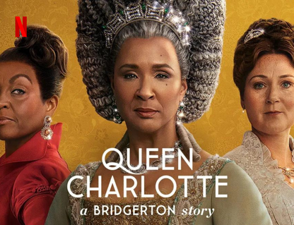 Netflix - Queen Charlotte, A Bridgerton Story